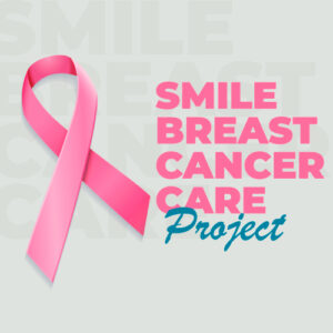 Smile Breast Cancer Care Project